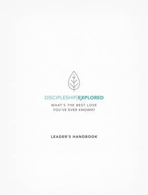 Discipleship Explored Leader's Handbook