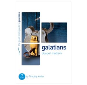 Galatians: Gospel Matters