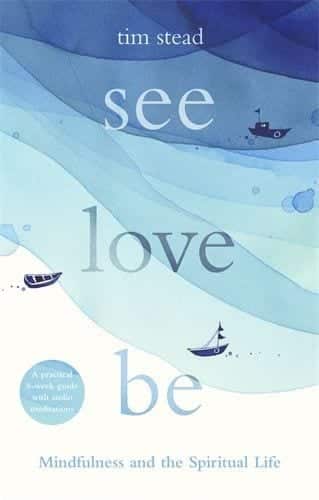 See, Love, Be