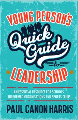 Young Person's Quick Guide To Leadership