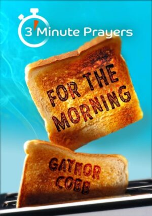 3-Minute Prayers For The Morning