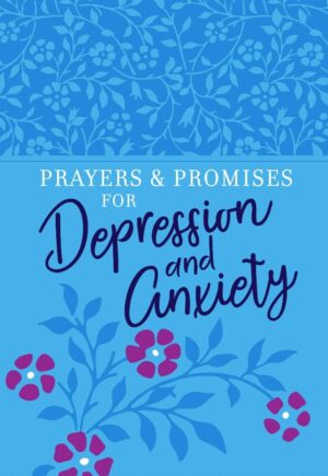 Prayers and Promises for Depression and Anxiety