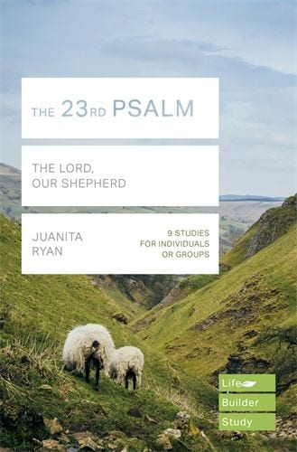 The 23rd Psalm (Lifebuilder Study Guides)