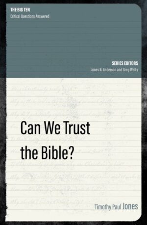 Can We Trust the Bible?