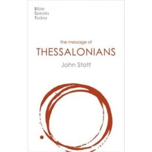 The Message of 1 and 2 Thessalonians