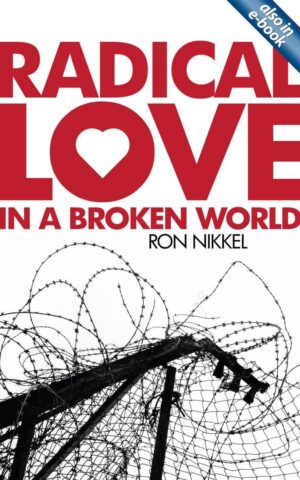 Radical Love in a Broken World