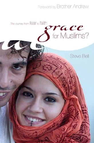 Grace for Muslims?: The Journey from Fear to Faith