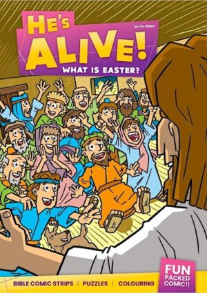 He’s Alive - What is Easter - Children's Activity Comic