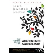 The Purpose Driven Life - What on earth am I here for?