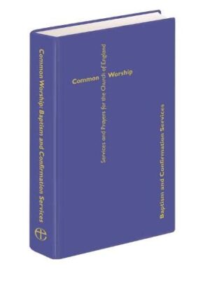 Common Worship: Baptism and Confirmation Services