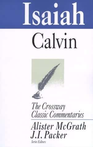 Isaiah --Crossway Classic Commentaries #