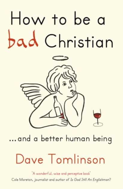 How To Be A Bad Christian