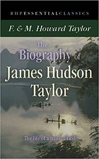 The Biography of James Hudson Taylor