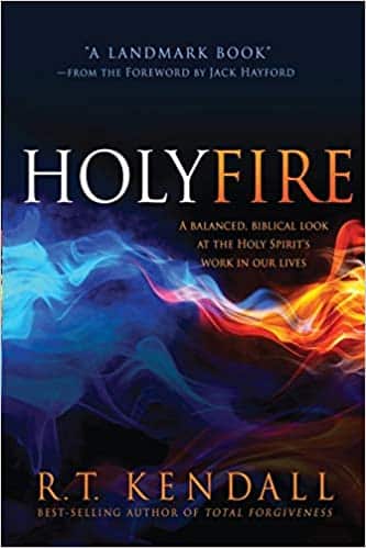 Holy Fire: A Balanced, Biblical Look at the Holy Spirit's Work in Our Lives