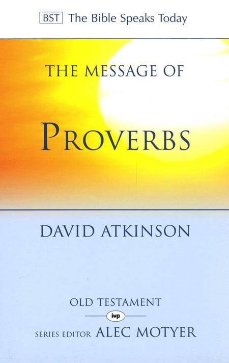 The Message of Proverbs
