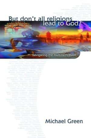 But don't all religions lead to God?