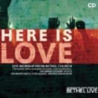 Here is Love: Live Worship from Bethel Church (CD)