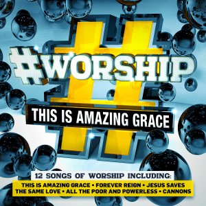 #Worship This Is Amazing Grace