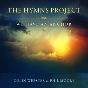 the Hymns Project: We Have An Anchor CD