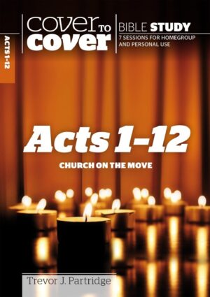 Cover to Cover Study Guide: Acts 1-12