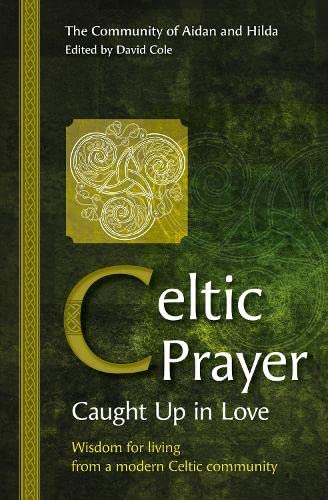 Celtic Prayer – Caught Up in Love