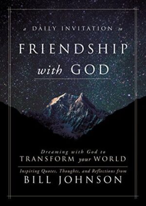 A Daily Invitation To Friendship With God