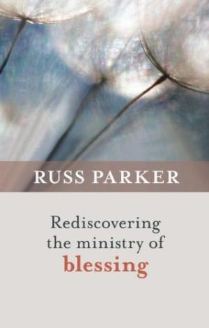Rediscovering the Ministry of Blessing