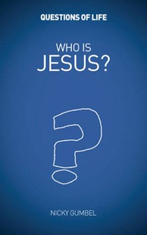 Questions Of Life:  Who Is Jesus?