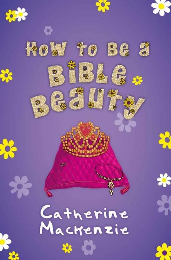 How To Be A Bible Beauty