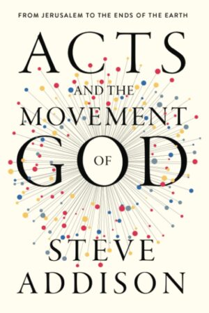 Acts and the Movement of God
