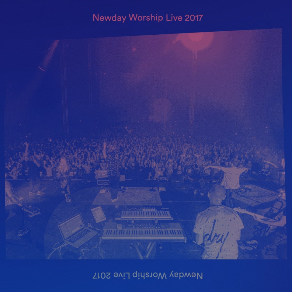Newday Worship Live 2017