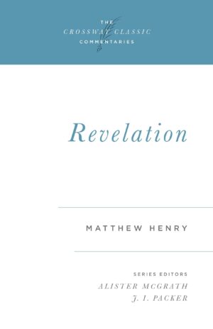 Revelation --Crossway Classic Commentaries