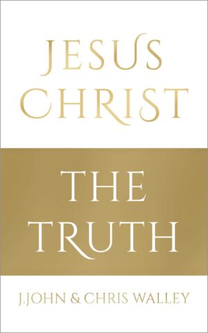 Jesus Christ – The Truth