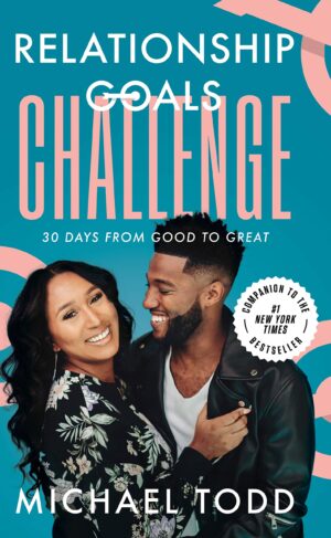 Relationship Goals Challenge: Thirty Days from Good to Great  (hardcover)