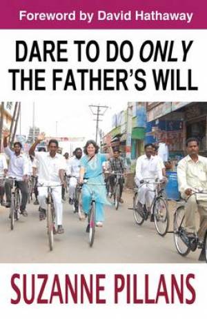Dare To Do Only The Father's Wil