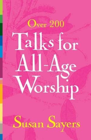 Over 200 Talks For All Age Worship