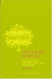 Everybody Welcome: The Course Where Everybody Helps Grow Their Church