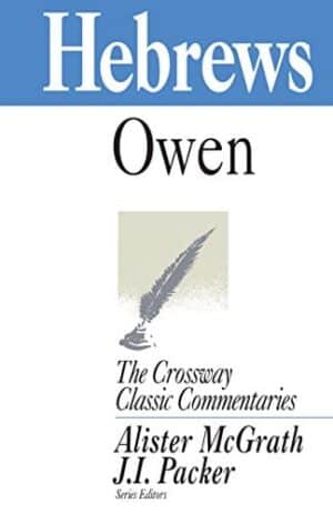Hebrews --Crossway Classic Commentaries
