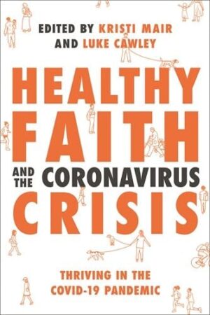 Healthy Faith and the Coronavirus Crisis