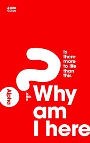 Alpha Guide - Why Am I Here?