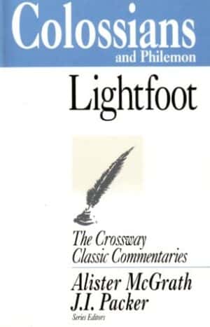Colossians and Philemon --Crossway Classic Commentaries