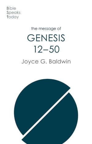 BST The Message of Genesis 12-50