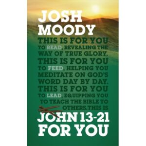 John 13-21 For You