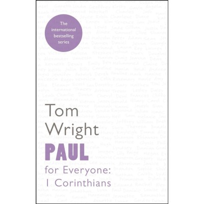 Paul for Everyone: 1 Corinthians