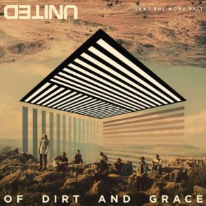 Of Dirt & Grace: Live From the Land CD & DVD