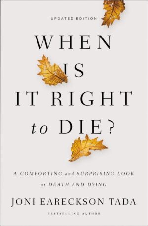When Is It Right To Die?