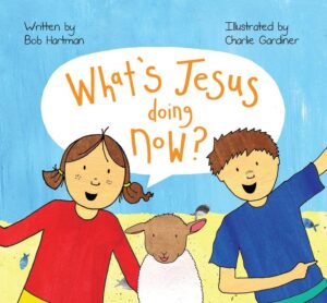 What's Jesus Doing Now?.