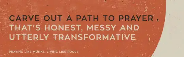 Praying Like Monks, Living Like Fools - Image 2