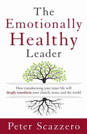 The Emotionally Healthy Leader