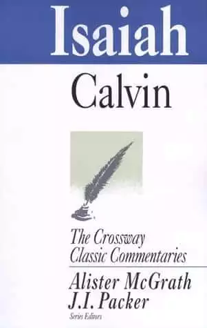 Isaiah --Crossway Classic Commentaries #